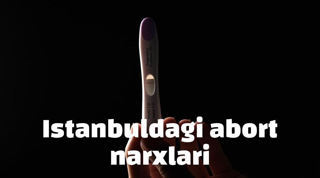 Istanbuldagi abort narxlari