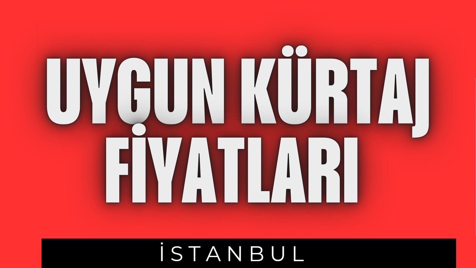 kurtaj-fiyatları-istanbul