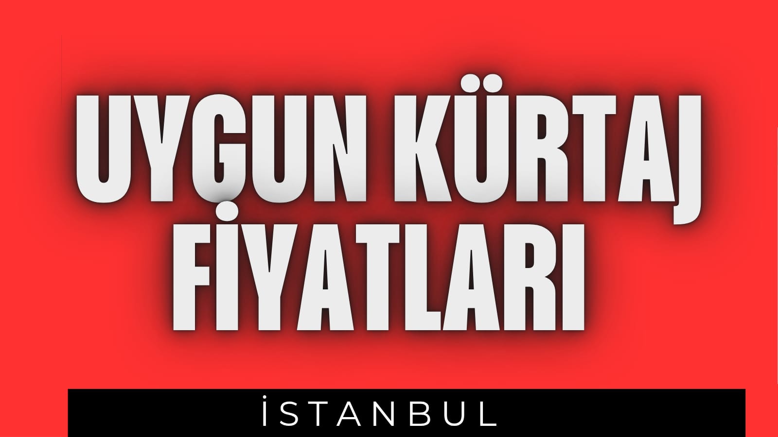 kurtaj-fiyatları-istanbul